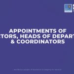 APPOINTMENTS OF DIRECTORS, HEADS OF DEPARTMENT & COORDINATORS